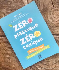 Zéro plastique zéro toxique – Aline Gubri