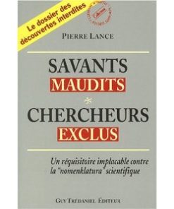LIVRE SAVANTS MAUDITS, CHERCHEURS EXCLUS TOME 1