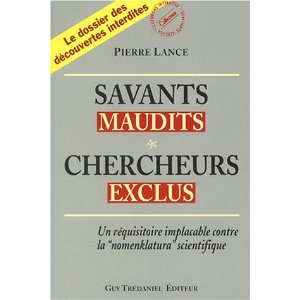 LIVRE SAVANTS MAUDITS, CHERCHEURS EXCLUS TOME 1