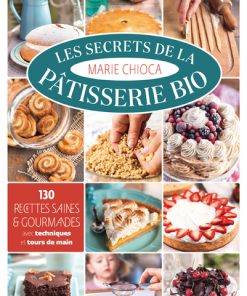 LES SECRETS DE LA PATISSERIE BIO (271 PAGES)